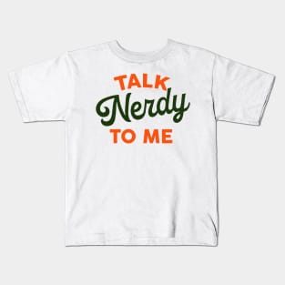 Talk Nerdy To Me: Funny & Colorful Typography Design Kids T-Shirt